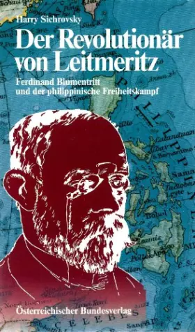 Couverture du produit · Der Revolutionär von Leitmeritz. Ferdinand Blumentritt und der philippinische Freiheitskampf