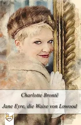 Couverture du produit · Jane Eyre, die Waise von Lowood. (German Edition)