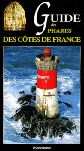 Couverture du produit · Guide des phares des côtes de France