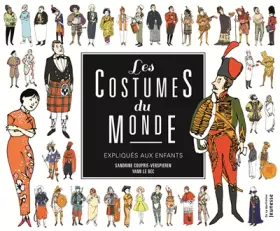 Couverture du produit · Les Costumes du monde expliqués aux enfants
