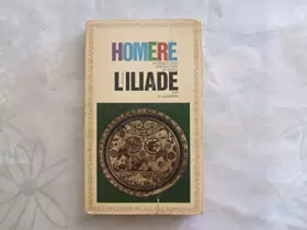 Couverture du produit · HOMERE//L'ILIADE//TRADUCTION,INTRODUCTION ET NOTES PAR EUGENE LASSERRE AGREGE DES LETTRES//GARNIER - FLAMMARION//