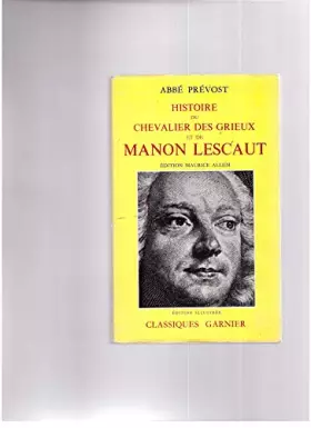 Couverture du produit · Histoire du Chevalier des Grieux et de Manon Lescaut : Texte de 1753, suivi des variantes de 1731