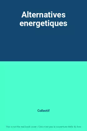 Couverture du produit · Alternatives energetiques
