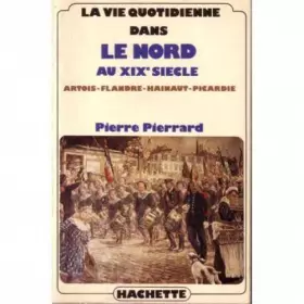 Couverture du produit · La vie quotidienne dans le nord au XIX° siècle
