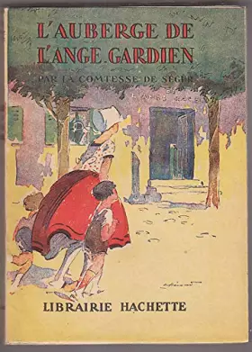 Couverture du produit · Comtesse de Ségur... L'Auberge de l'Ange-gardien : . Illustrations de A. Pécoud