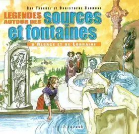 Couverture du produit · Légendes autour des sources et fontaines d'Alsace et de Lorraine