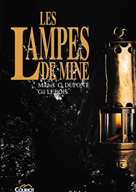 Couverture du produit · Lampes de Mine: Histoire de la Lampe de Surete et de Ses Inventeurs
