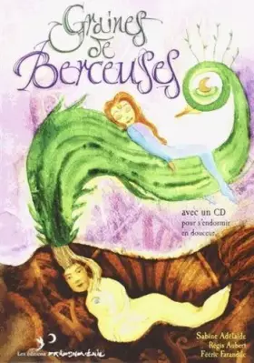 Couverture du produit · Graines de berceuses : la quête de la montagne magique (cd inclus)