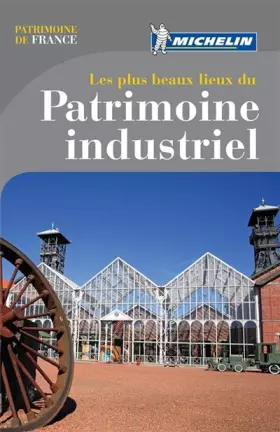 Couverture du produit · Les plus beaux lieux  du Patrimoine industriel Michelin