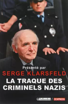 Couverture du produit · LA TRAQUE DES CRIMINELS NAZIS