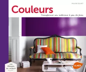Couverture du produit · Couleurs. Transformer son intérieur à peu de frais