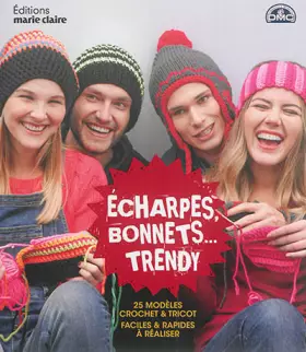 Couverture du produit · Echarpes, bonnets, trendy: 25 modeles crochet et tricot facile et rapides à realiser