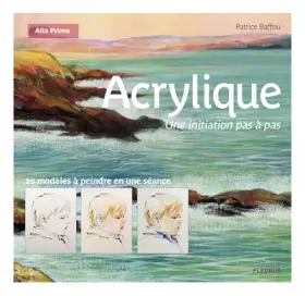 Couverture du produit · ACRYLIQUE, UNE INITIATION EN PAS A PAS