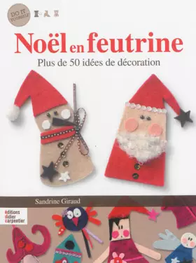 Couverture du produit · Noël en feutrine : Plus de 50 idées de décoration