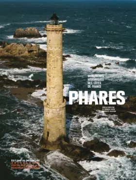 Couverture du produit · Phares : Monuments historiques des côtes de France