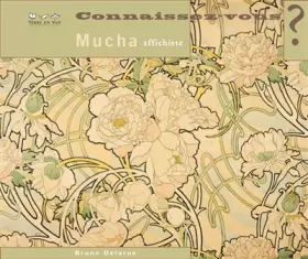 Couverture du produit · Connaissez-vous Alfons Mucha, affichiste ?: 1860-1939