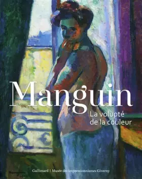 Couverture du produit · Manguin: La volupté de la couleur
