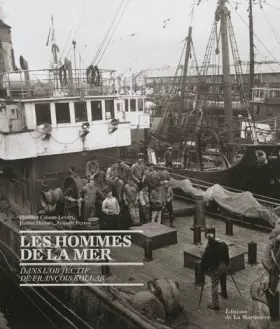 Couverture du produit · Les hommes de la mer : Dans l'objectif de François Kollar