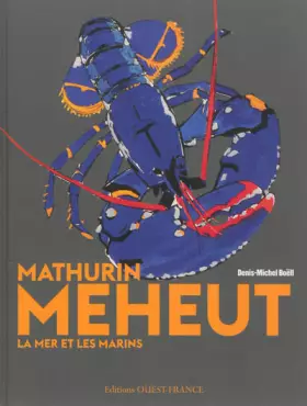 Couverture du produit · MATHURIN MEHEUT, LA MER ET LES MARINS