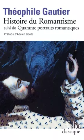 Couverture du produit · Histoire du romantisme/Quarante portraits romantiques
