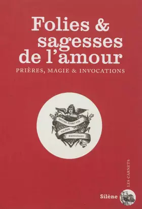 Couverture du produit · Folies & sagesses de l'amour: Prières, magie & invocations