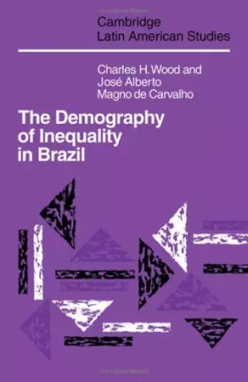 Couverture du produit · The Demography of Inequality in Brazil (Cambridge Latin American Studies, Series Number 67)