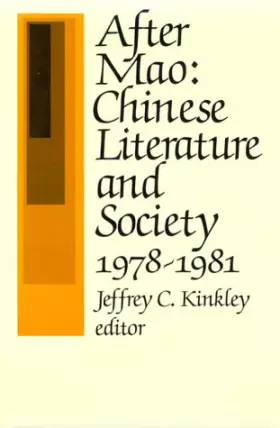 Couverture du produit · After Mao: Chinese Literature and Society, 1978–1981 (Harvard Contemporary China Series)