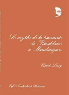 Couverture du produit · Mythe de la passante de Baudelaire à Mandiargues