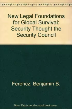 Couverture du produit · New Legal Foundations for Global Survival: Security Through the Security Council