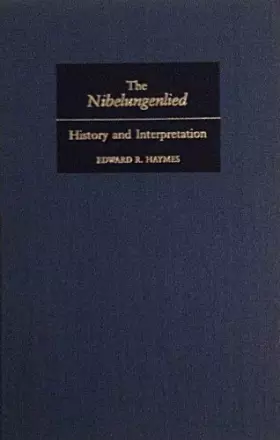 Couverture du produit · Nibelungenlied History and Interpretation (Illinois Medieval Monographs)