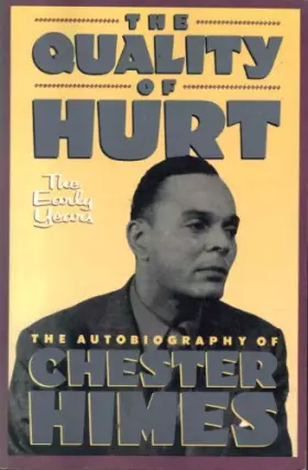 Couverture du produit · The Quality of Hurt: The Early Years : The Autobiography of Chester Himes