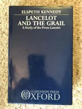Couverture du produit · Lancelot and the Grail: A Study of the Prose Lancelot