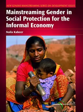 Couverture du produit · Mainstreaming Gender in Social Protection for the Informal Economy (New Gender Mainstreaming in Development Series)