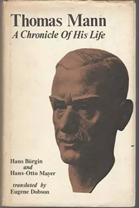 Couverture du produit · Thomas Mann: A Chronicle of His Life