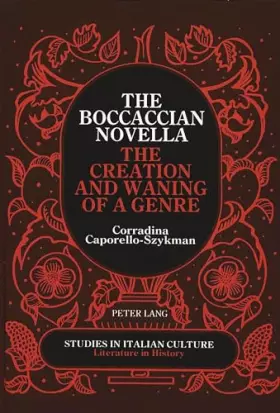 Couverture du produit · The Boccaccian Novella: The Creation and Waning of a Genre (Studies in Italian Culture)
