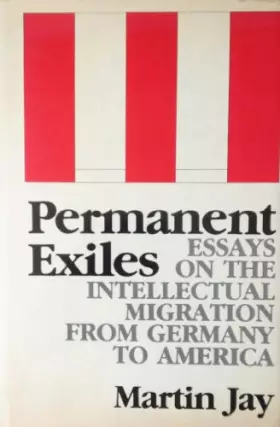 Couverture du produit · Permanent Exiles: Essays on the Intellectual Migration from Germany to America