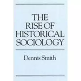 Couverture du produit · The Rise of Historical Sociology