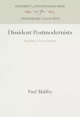 Couverture du produit · Dissident Postmodernists: Barthelme, Coover, Pynchon (Anniversary Collection)