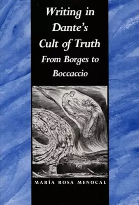 Couverture du produit · Writing in Dante's Cult of Truth: From Borges to Bocaccio (History of Ideas)