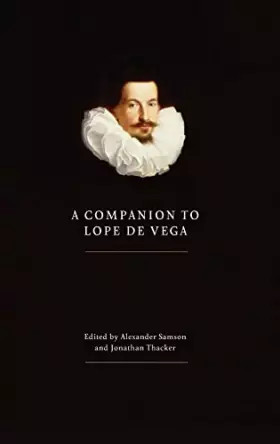 Couverture du produit · A Companion to Lope de Vega (Monografías A, 260)