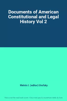 Couverture du produit · Documents of American Constitutional and Legal History Vol 2