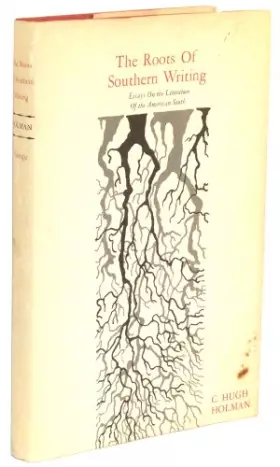 Couverture du produit · The Roots of Southern Writing: Essays on the Literature of The American South