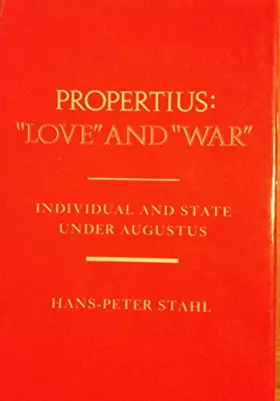 Couverture du produit · Propertius: Love and War : Individual and State Under Augustus