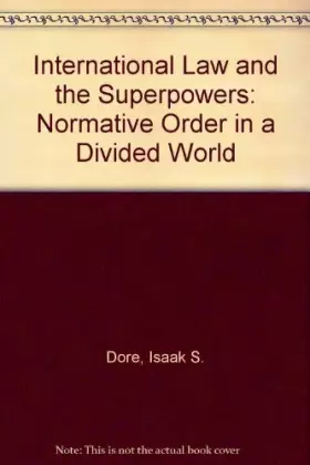 Couverture du produit · International Law and the Superpowers: Normative Order in a Divided World