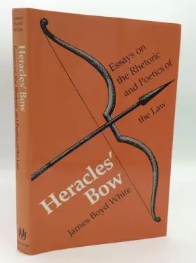 Couverture du produit · Heracles' Bow: Essays on the Rhetoric and Poetics of Law (Rhetoric of the Human Sciences)