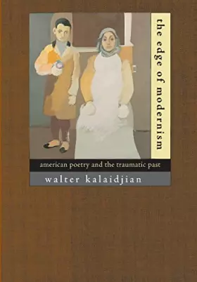 Couverture du produit · The Edge of Modernism: American Poetry and the Traumatic Past
