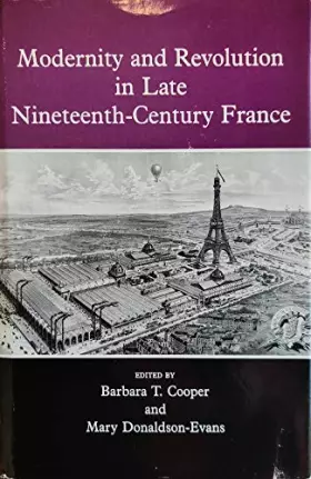 Couverture du produit · Modernity and Revolution in Late Nineteenth-Century France