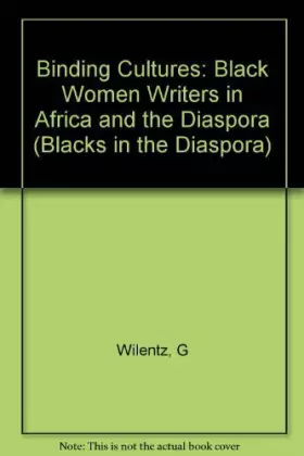 Couverture du produit · Binding Cultures: Black Women Writers in Africa and the Diaspora (Blacks in the Diaspora)