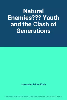 Couverture du produit · Natural Enemies??? Youth and the Clash of Generations