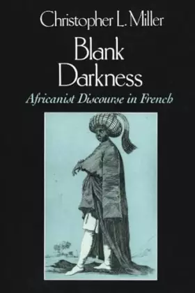 Couverture du produit · Blank Darkness: Africanist Discourse in French